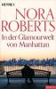 In der Glamourwelt von Manhattan - Nora Roberts
