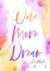 One more Dream - Louisa Beele