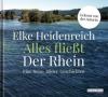 Alles fließt: Der Rhein, 3 Audio-CDs - Elke Heidenreich