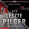 Der letzte Pilger, 2 MP3-CDs - Gard Sveen