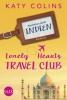 The Lonely Hearts Travel Club - Nächster Halt: Indien - Katy Colins