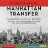Manhattan Transfer, 6 Audio-CDs - John Dos Passos