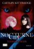 Nocturne City 03. Todeshunger - Caitlin Kittredge
