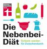 Die Nebenbei-Diät: Schlank werden für Zwischendurch - Elisabeth Lange