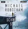 Schweige still - Michael Robotham