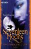 Seventeen Moons - Eine unheilvolle Liebe - Kami Garcia, Margaret Stohl