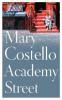 Academy Street - Mary Costello