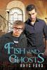Fish and Ghosts - Rhys Ford
