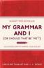 My Grammar and I (Or Should That Be 'Me'?) - J. A. Wines