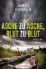 Asche zu Asche, Blut zu Blut - James Oswald