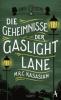 Die Geheimnisse der Gaslight Lane - M.R.C. Kasasian, M. R. C. Kasasian