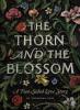 The Thorn And The Blossom - Theodora Goss