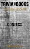 Confess by Colleen Hoover (Trivia-On-Books) - Trivion Books