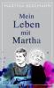 Mein Leben mit Martha - Martina Bergmann