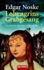 Lohengrins Grabgesang - Edgar Noske