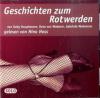 Geschichten zum Rotwerden, 1 Audio-CD - Gaby Hauptmann, Keto von Waberer, Gabriele Wohmann