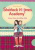 Die Sherlock Holmes Academy 01. Karos, Chaos & knifflige Fälle - Holly Watson