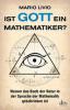 Ist Gott ein Mathematiker? - Mario Livio