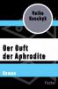 Der Duft der Aphrodite - Heike Koschyk