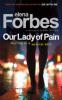 Our Lady of Pain. Wer Böses tut, englische Ausgabe - Elena Forbes