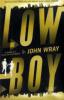 Lowboy. Retter der Welt, englische Ausgabe - John Wray