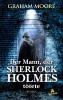 Der Mann, der Sherlock Holmes tötete - Graham Moore