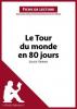 Le Tour du monde en quatre-vingts jours de Jules Verne (Analyse de l'oeuvre) - Dominique Coutant-Defer, Pauline Coullet, Lepetitlitteraire. Fr