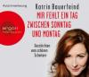 Mir fehlt ein Tag zwischen Sonntag und Montag, 3 Audio-CDs - Katrin Bauerfeind