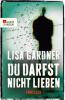 Du darfst nicht lieben - Lisa Gardner