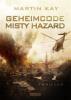 Geheimcode Misty Harzard - Martin Kay