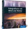 Fotografieren mit Wind und Wetter - Bastian Werner