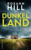 Dunkel Land - Roxann Hill