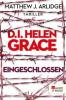 D.I. Helen Grace: Eingeschlossen - Matthew J. Arlidge