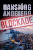 Blockade - Hansjörg Anderegg