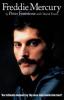 Freddie Mercury: An Intimate Memoir by the Man who Knew Him Best - Peter Freestone