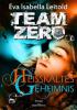 Team Zero 3 - Heißkaltes Geheimnis - Eva Isabella Leitold