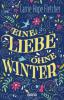 Eine Liebe ohne Winter - Carrie Hope Fletcher