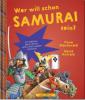 Wer will schon Samurai sein? - Fiona Macdonald