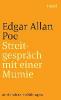 Streitgespräch mit einer Mumie und andere Erzählungen - Edgar Allan Poe