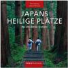 PANORAMA JAPANS HEILIGE PLÄTZE - Wo die Götter wohnen - Hans H. Krüger