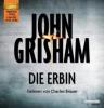 Die Erbin, 4 MP3-CDs - John Grisham