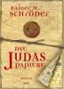 Die Judas-Papiere - Rainer M. Schröder