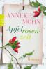 Apfelrosenzeit - Anneke Mohn