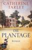 Die Plantage - Catherine Tarley
