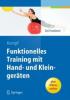 Funktionelles Training mit Hand- und Kleingeräten - 