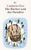 Die Bücher und das Paradies - Umberto Eco