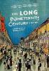 The Long Nineteenth Century, 1750-1914 - Trevor R. Getz