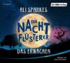 Die Nachtflüsterer - Das Erwachen, 4 Audio-CDs - Ali Sparkes