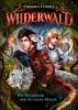 Wilderwald (1). Die Rückkehr der dunklen Magie - Cressida Cowell