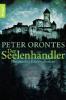 Der Seelenhändler - Peter Orontes